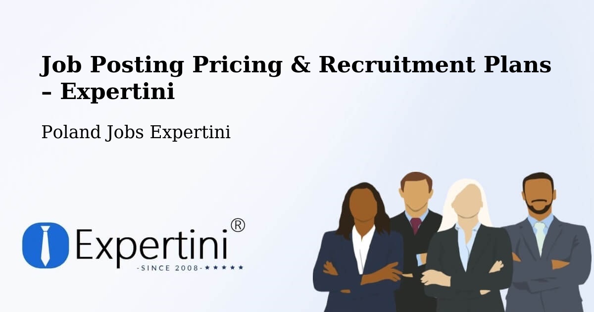 Job Posting Pricing & Recruitment Plans – Łask - Łask, Poland Jobs Expertini