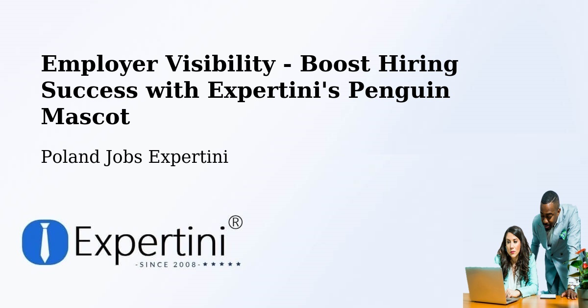 Employer Visibility Strategy – Łask - Poland Jobs Expertini